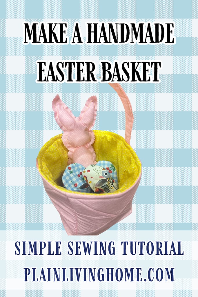 follow the simple sewing tutorial to make a fabric easter basket