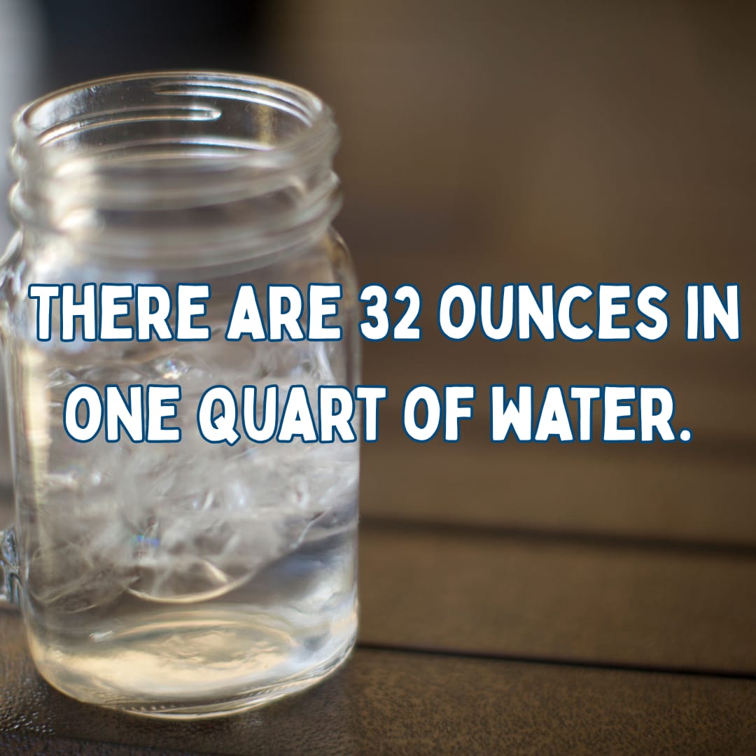 there are 32 ounces in one quart of water