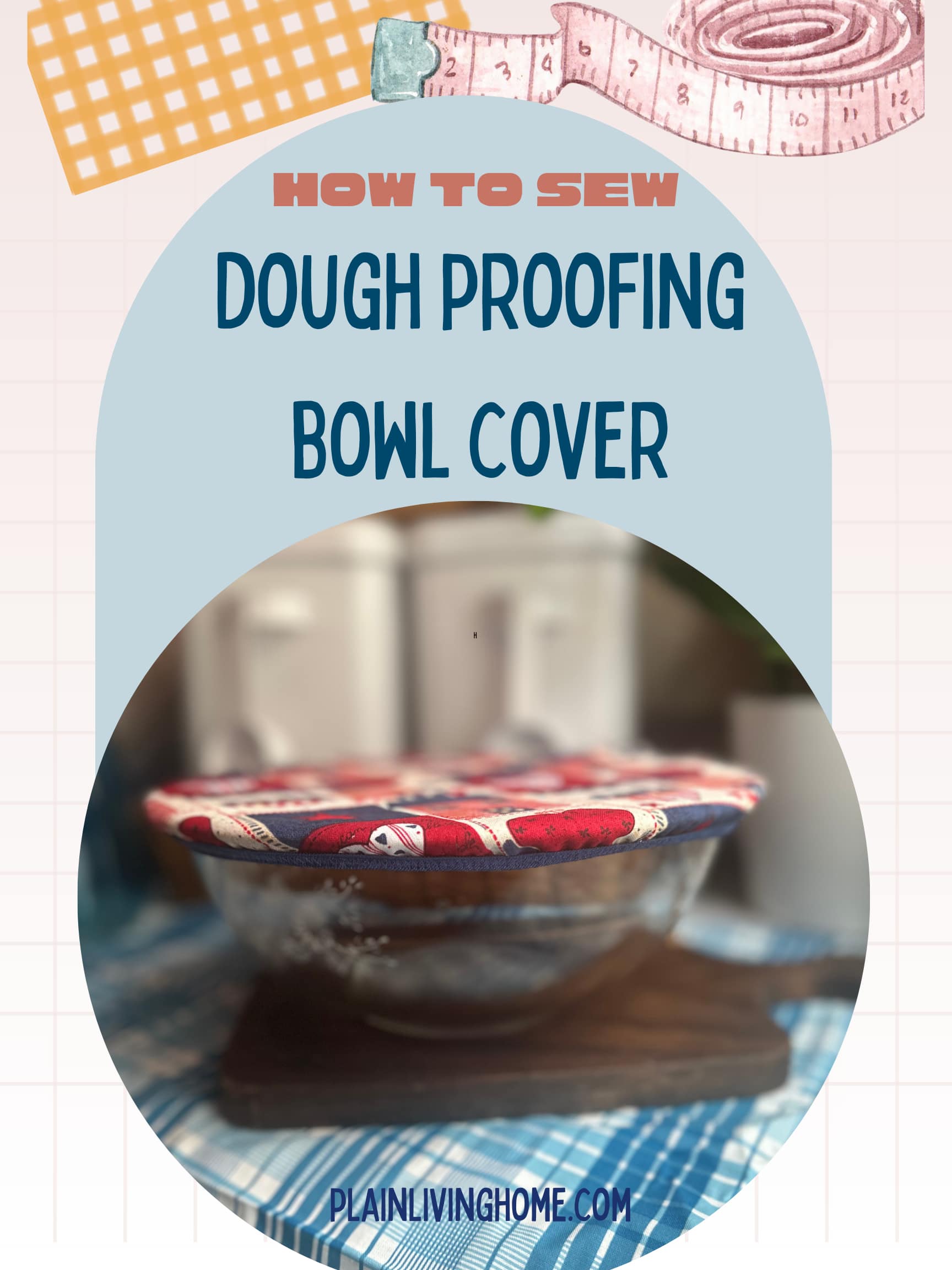 sew a sourdough bowl cover