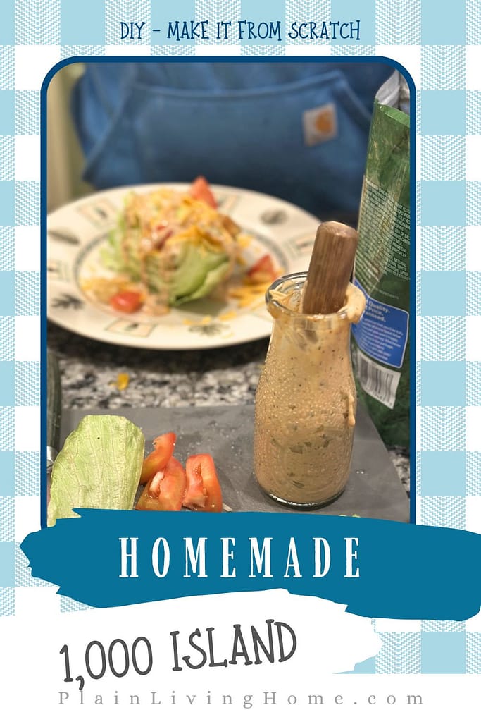 homemade thousand island dressing is better than store-bought dressing